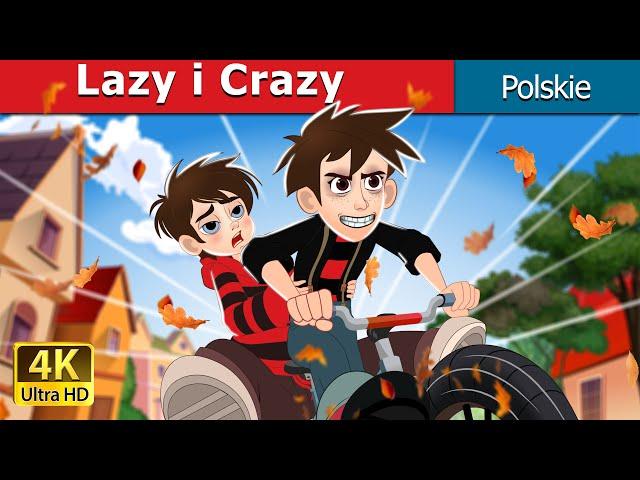 Lazy i Crazy | Lazy and Crazy In polish |  bajki polskie I Polish Fairy Tales