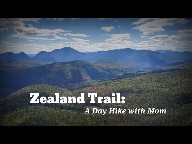 Zealand Trail // Zeacliff // Day Hiking with Mom