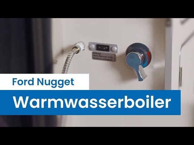 Ford Nugget: Warmwasserboiler 6 Liter mit 12 und 230 Volt nachrüsten