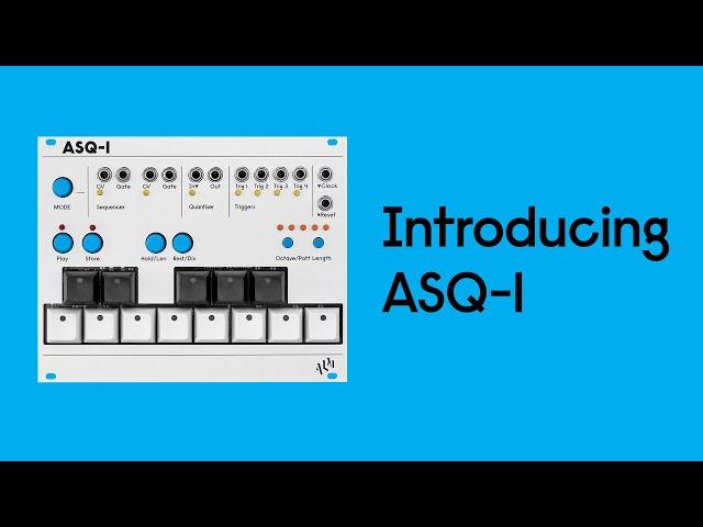 Introducing ASQ-1 - Multimode Sequencer - ALM035