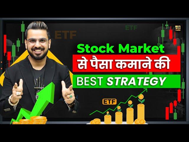 Best ETF Investing Strategy to Earn Money from Stock Market