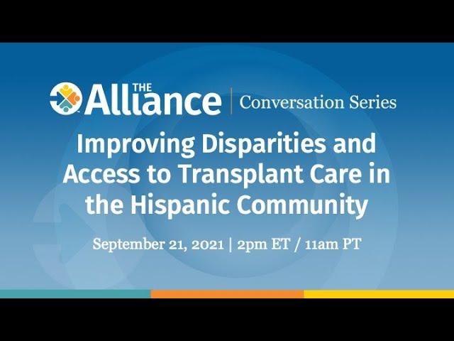 The Alliance Conversation Series: Improving Disparities & Access to Care in The Hispanic Community