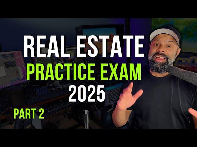 2025 Real Estate Practice Exam - 100 Questions (PART 2)!