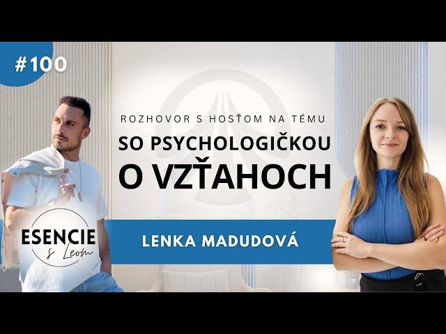 100# SO PSYCHOLOGIČKOU O VZŤAHOCH - Lenka Madudová - Lenka Madudová (ESENCIE s Leom)