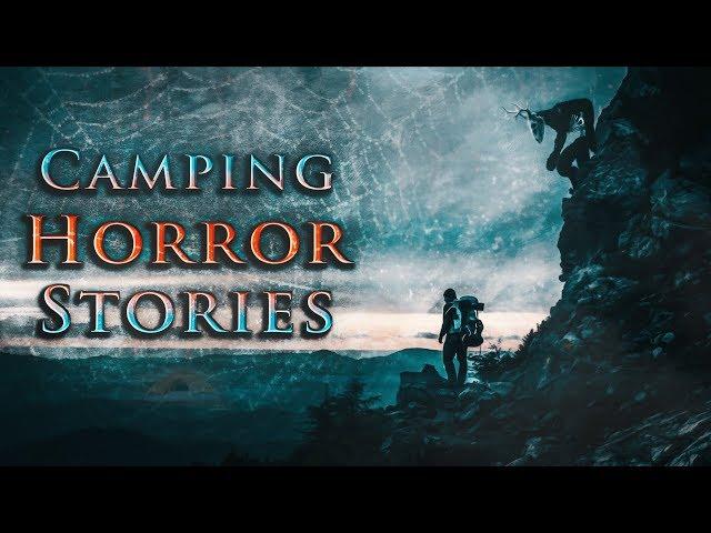 7 True Scary Camping Horror Stories (Vol. 3)