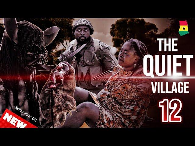 THE QUIET VILLAGE - EPISODE 12 | NOLLYWOOD| GHANA MOVIE| HORROR MOVIES| SCARY MOVIE @SyproFilmsTv