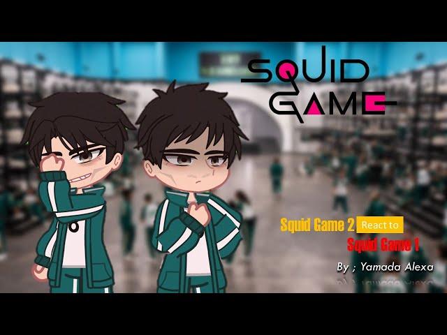 Squid Game Season 2 Characters SHOCKED REACTION ‼️ to Season 1 || - Yamada Alexa - Part 1