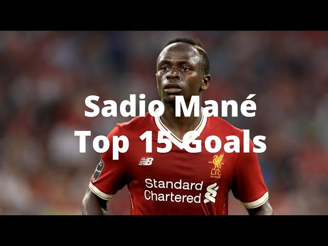 Sadio Mane ● Top 15 Goals | HD