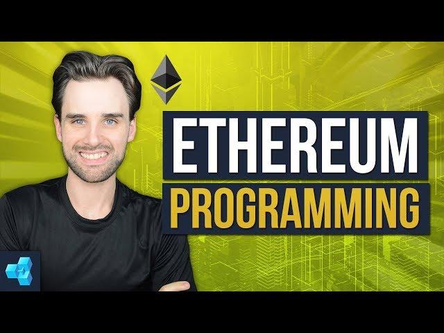 Intro To Ethereum Programming [FULL COURSE]