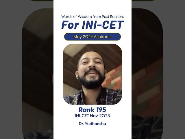 Advice for #INICET aspirants from INICET Past Rankers - Rank 195 Dr. Yudhanshu