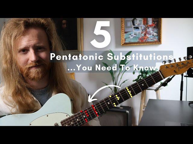 How To Get More Milage Out Of The Shapes You Already Know - Five Useful Pentatonic Substitutions