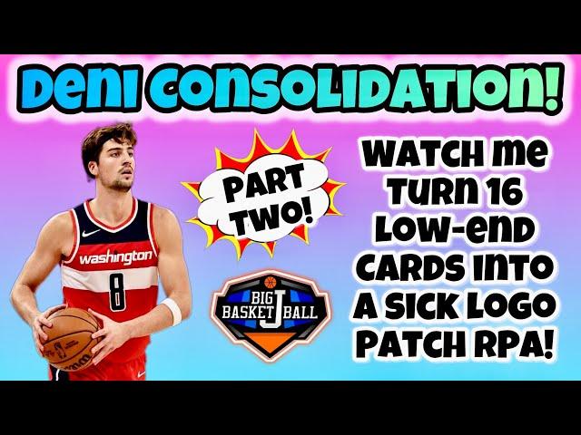 *DENI CONSOLIDATION!* PART TWO!  Watch Me Turn 16 Low-End Cards Into A SICK Logo Patch RPA!