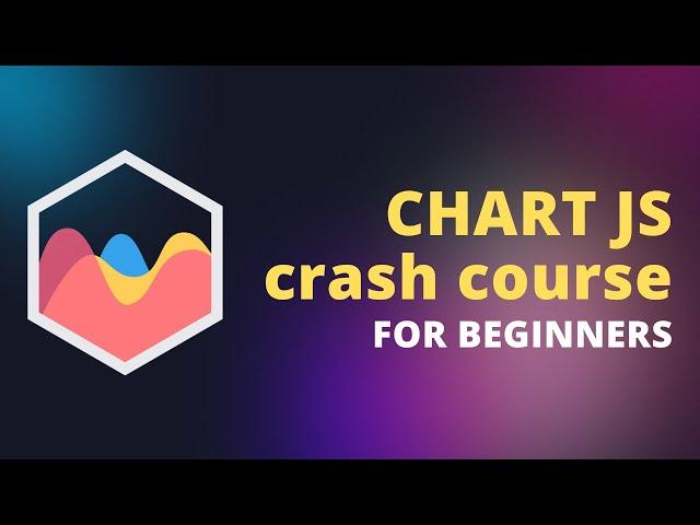 Chart JS Crash Course for Beginners | ChartJS Tutorial