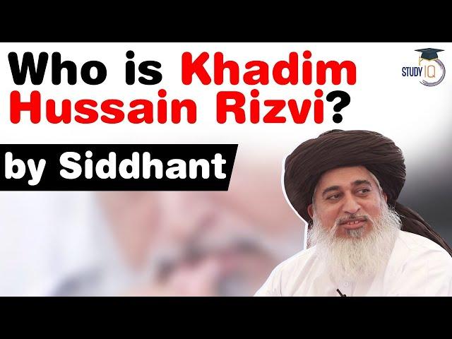 Who is Khadim Hussain Rizvi? Tehreek e Labbaik Pakistan calls for a protest against France #UPSC