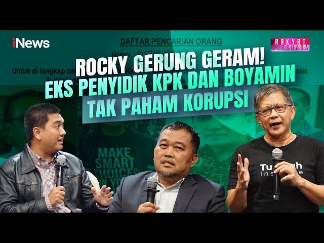 Debat Sengit Rocky Gerung dengan Eks Penyidik KPK & Boyamin Kasus Masiku - Rakyat Bersuara 17/12