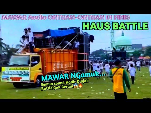 MAWAR MODE GARANG‼️SEMUA SOUND YG HADIR  DI AJAK BATTLE DI FINIS