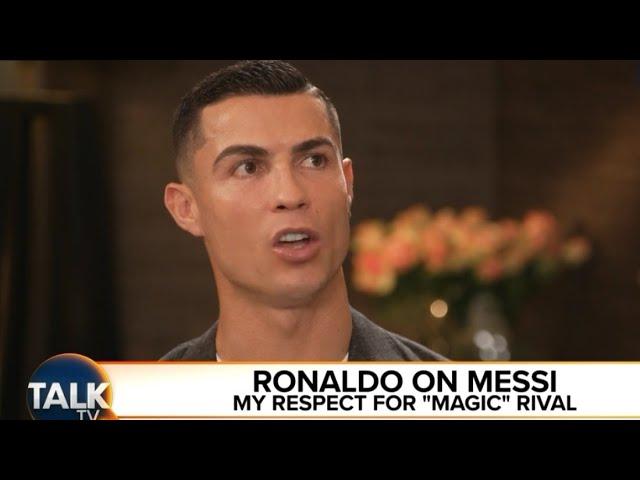 Cristiano Ronaldo Speaks About Lionel Messi | Piers Morgan Uncensored