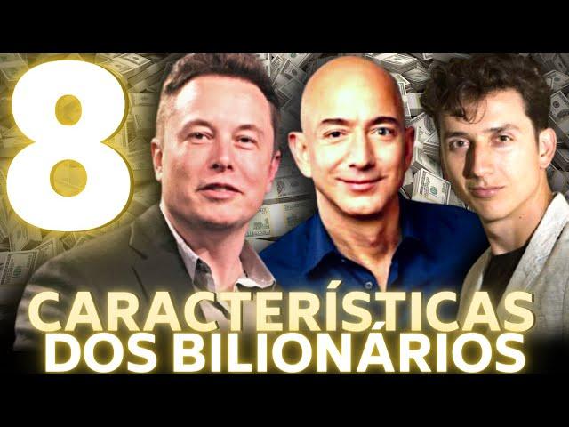 8 CARACTERÍSTICAS EM COMUM DOS BILIONÁRIOS - SEGUNDO O ESPECIALISTA DA FORBES - RICARDO GEROMEL