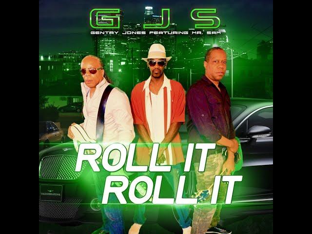 Gentry-Jones f/Mr Sam - ROLL IT ROLL IT (official video)