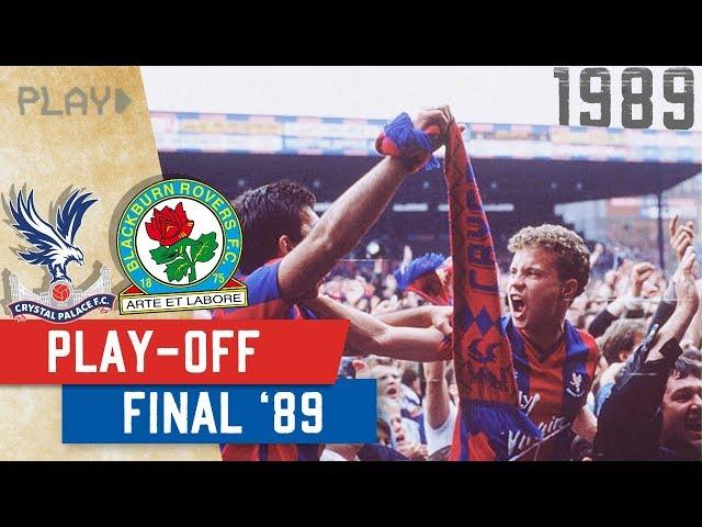 Crystal Palace v Blackburn Rovers | 1989 Play-off Final