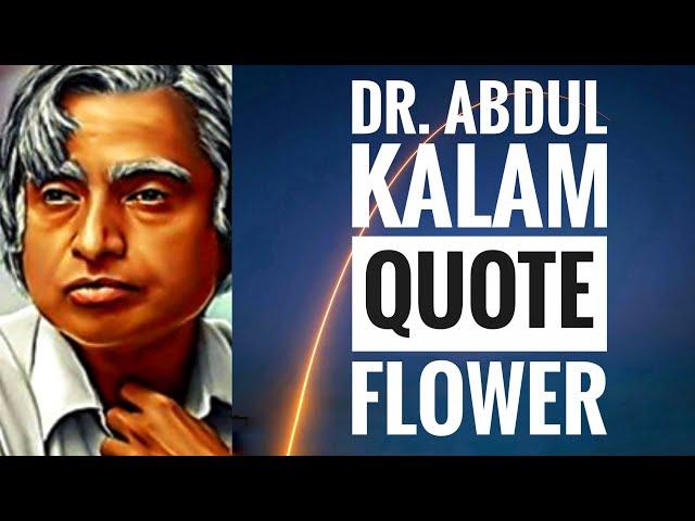 Motivational Quotes of Dr. APJ Abdul Kalam | Flower | WhatsApp Status | #Shorts