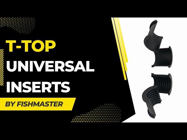 Fishmaster T-Top Universal Inserts