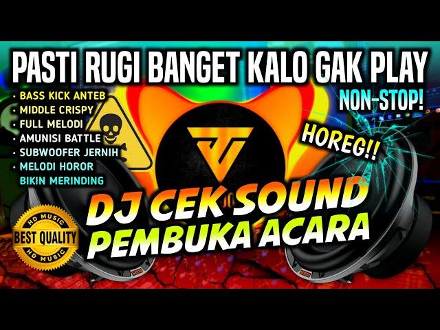 [HD MUSIC] DJ CEK SOUND PEMBUKA ACARA FULLBASS HOREG ANDALAN OPERATOR SOUND 