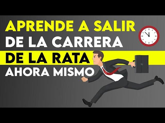 COMO SALIR De La Carrera De La Rata Según Robert Kiyosaki