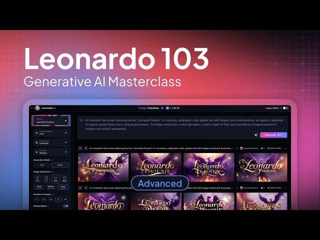 Leonardo 103: A Generative AI Masterclass