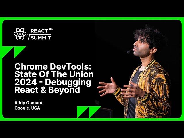 Addy Osmani - Chrome DevTools: State of the Union 2024 - Debugging React & Beyond