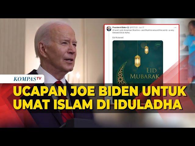 Ucapan Joe Biden untuk Umat Islam di Hari Iduladha, Singgung Perang Hamas & Israel