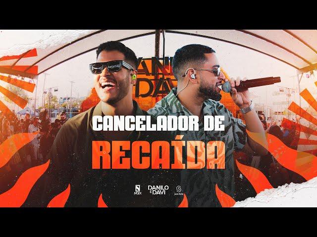 Danilo e Davi - Cancelador De Recaída (Toma Essa Verdade)