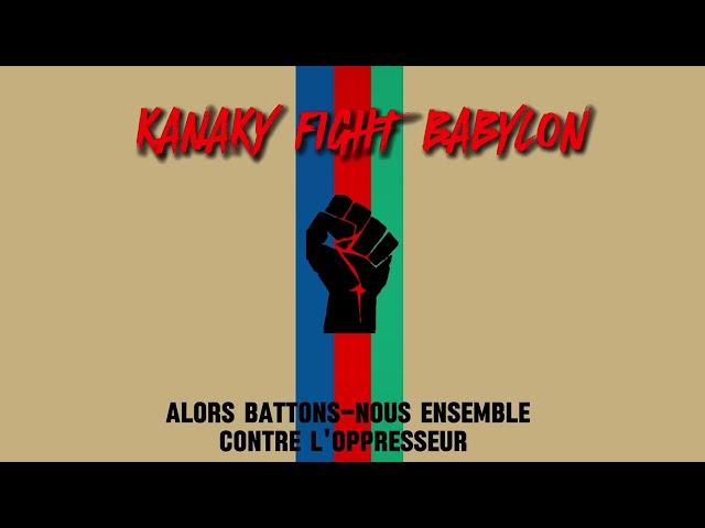 KANAKY FIGHT BABYLON