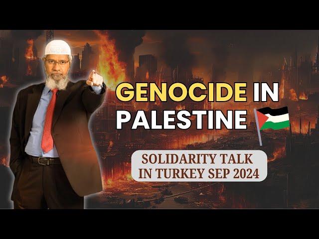 NEW | Dr. Zakir on Killings in Gaza | Turkey Conference 2024