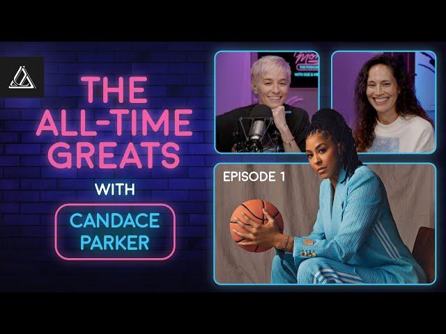 Sue Bird and Megan Rapinoe Talk All Things Olympics with Candace Parker | A Touch More: The Podcast