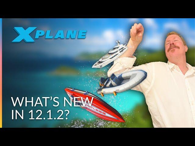 What's new in X-Plane 12.1.2?