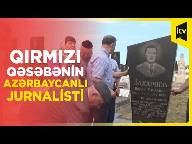 Ömrünü Azərbaycan mətbuatına həsr edən israil əsilli jurnalist Raşbil Zaxaryayev