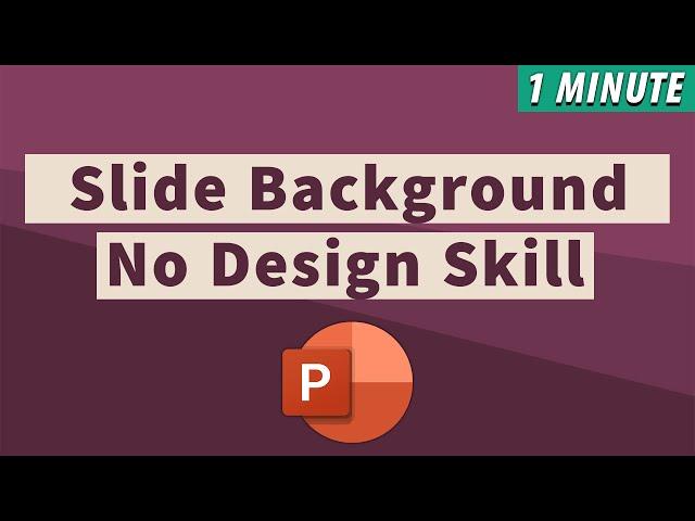 1 Minute: How To Create a Slide Background In PowerPoint