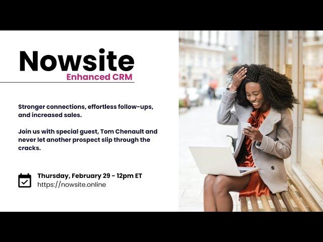 Nowsite's Enhanced CRM! Get Stronger Connections & Increased Sales!! 29.02.2024