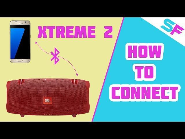 JBL Xtreme 2 How To Pair and Connect To Android Phone