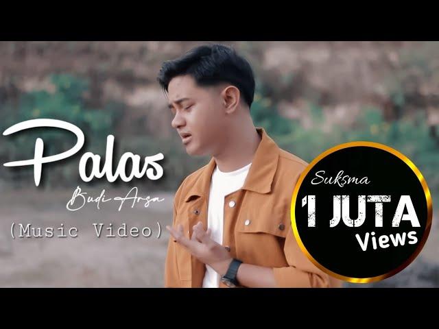 PALAS - Budi Arsa (Official Music Video)