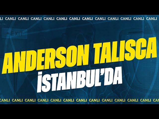 Anderson Talisca İstanbul'da!