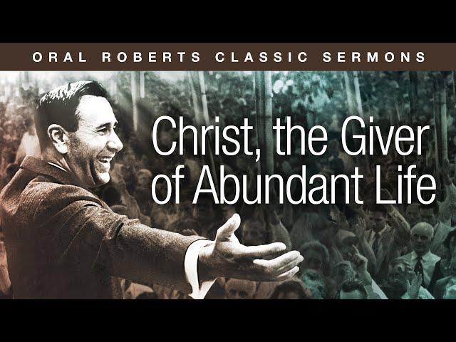 Christ, the Giver of Abundant Life