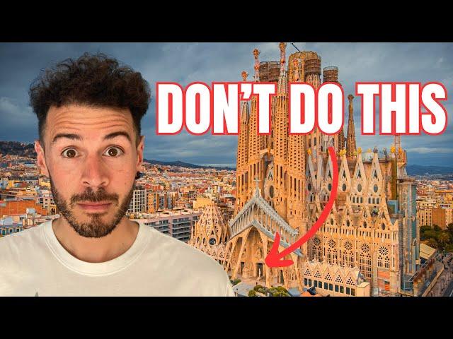 7 DON'Ts in Barcelona (What NOT to Do)