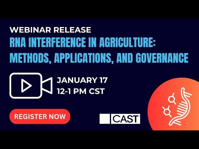 Webinar release of "RNA Interference in Agriculture: Methods, Applications, and Governance"