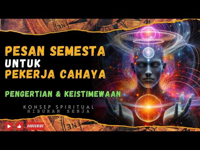 Apa Itu Pekerja Cahaya - Dan Ini Keistimewaan Nya | Konsep Spiritual