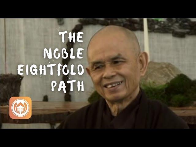 The Noble Eightfold Path | Thich Nhat Hanh (short teaching video)