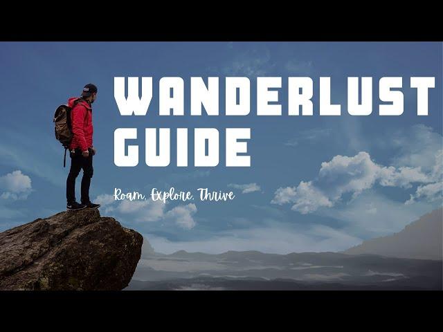 Epic Adventures: The start of a Wanderlust Journey