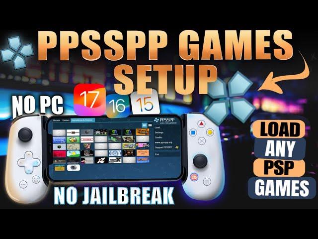 PPSSPP iOS Gaming: Effortless Ways to Load PSP Games on iOS