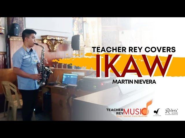 IKAW (Martin Nievera) - Saxophone Cover | Teacher Rey Covers